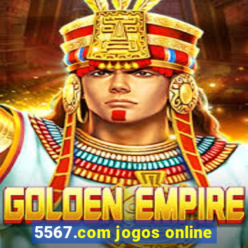 5567.com jogos online